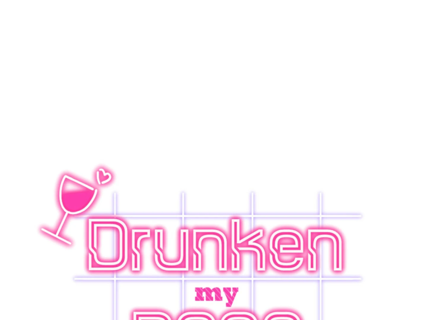 Drunken My Boss Chapter 44 - 45