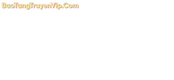 Hồi Quy Bằng Vương Quyền Chapter 94 - 19