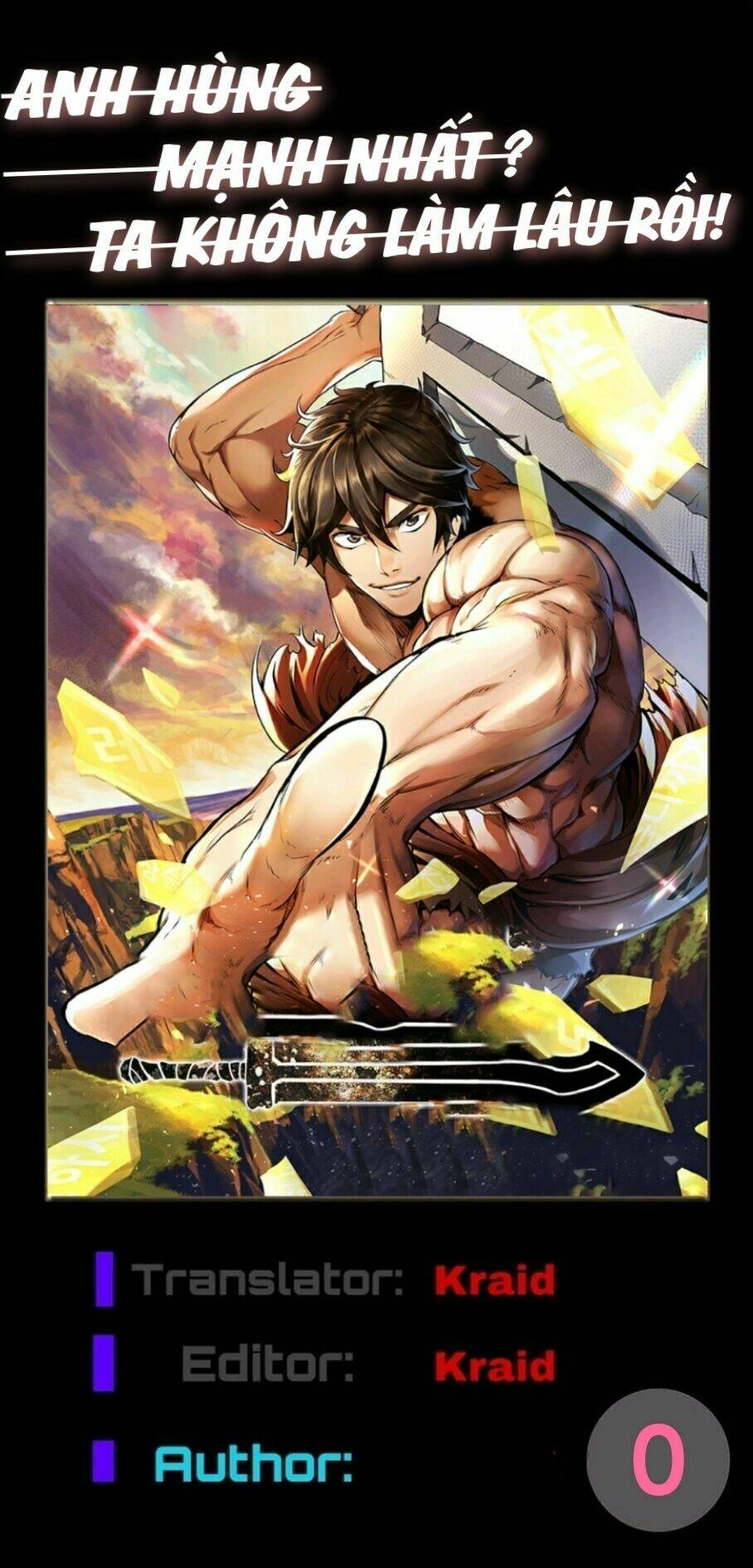 Anh Hùng Mạnh Nhất? Ta Không Làm Lâu Rồi! Chapter 0 - 1
