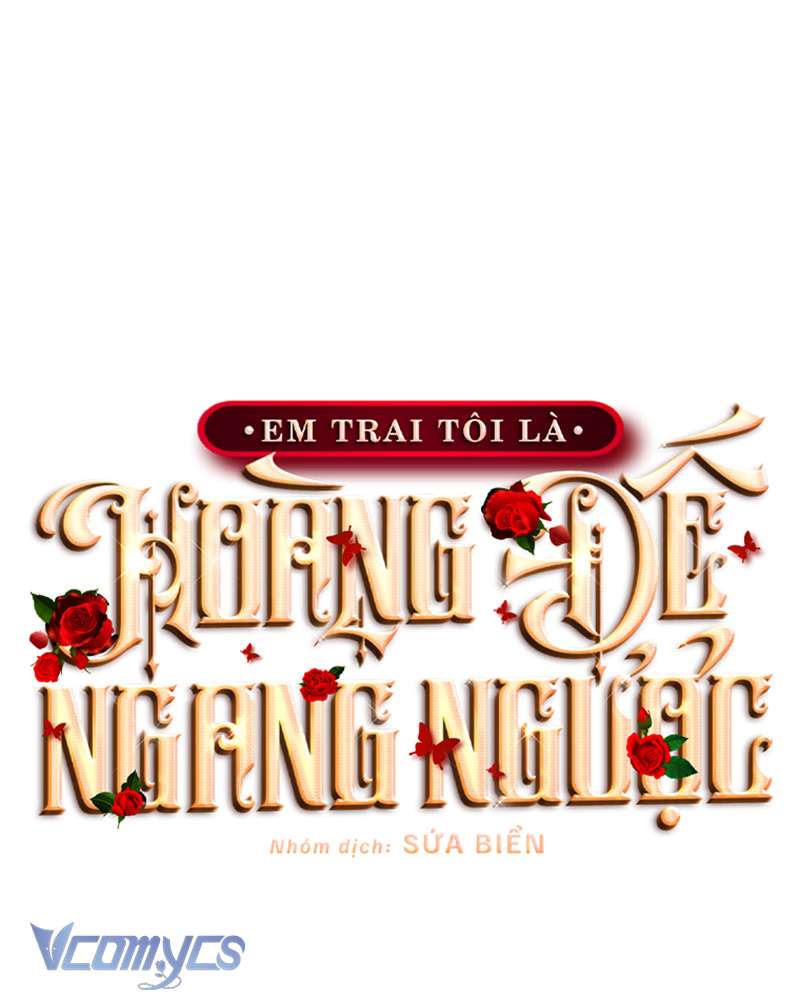 Em Trai Tôi Là Hoàng Đế Ngang Ngược - Trang 68