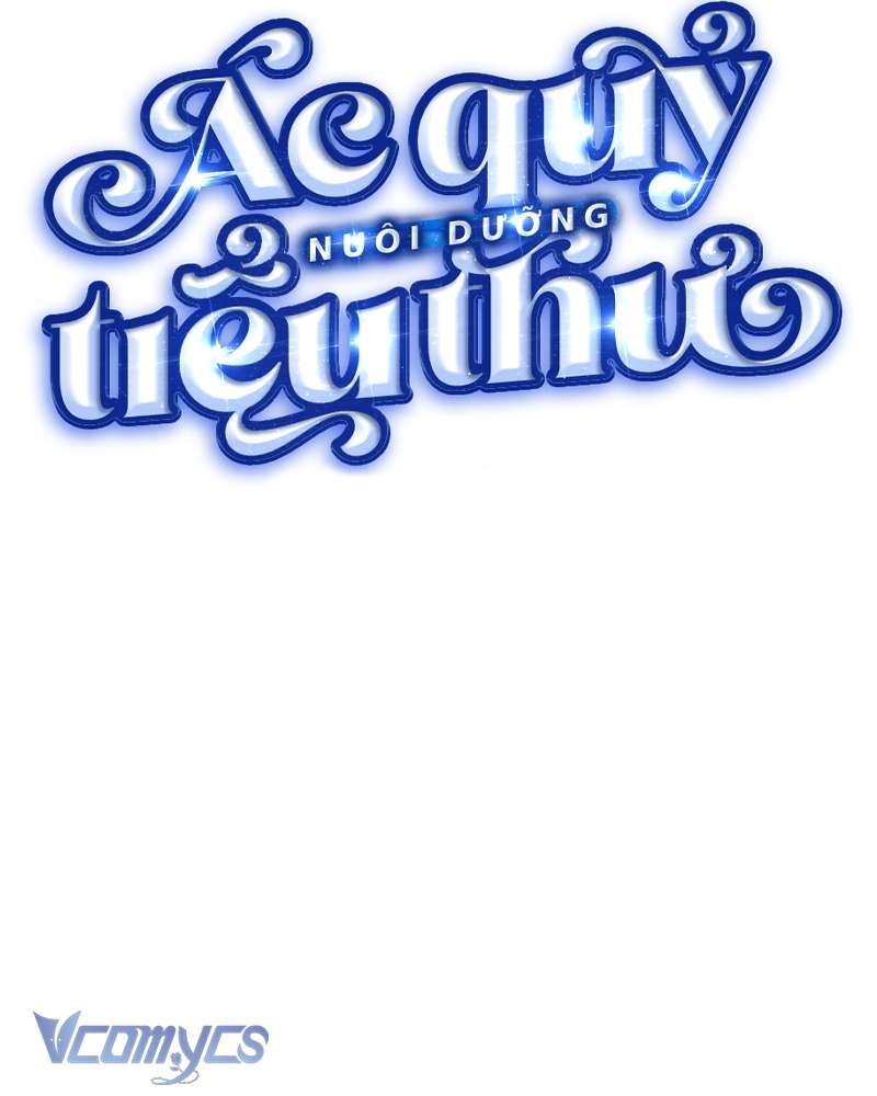 Ác Quỷ Nuôi Dưỡng Tiểu Thư Chapter  109 - 142