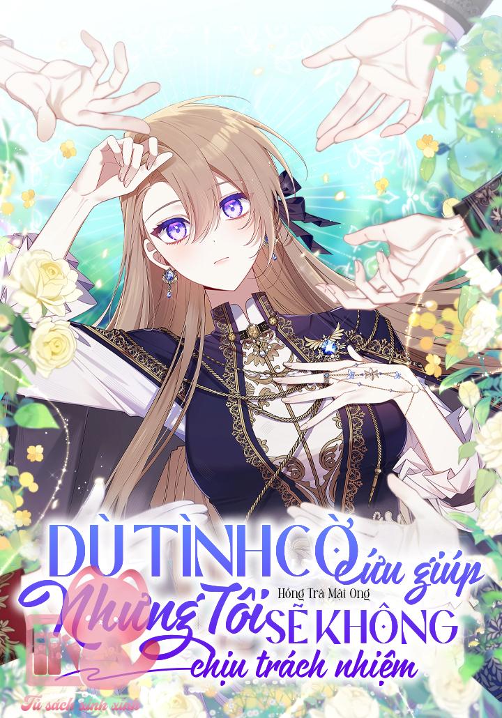 Dù Tình Cờ Cứu Giúp Nhưng Tôi Sẽ Không Chịu Trách Nhiệm Chapter 7 - 1